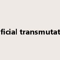 artificial transmutation是什么意思