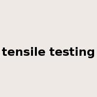 tensile testing是什么意思