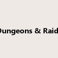 Dungeons & Raids是什么意思
