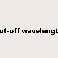 cut-off wavelength是什么意思