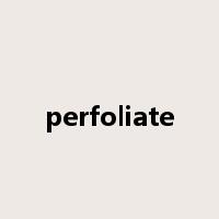 perfoliate是什么意思