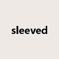 sleeved是什么意思