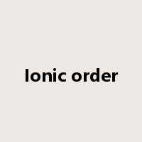 Ionic order是什么意思
