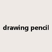 drawing pencil是什么意思
