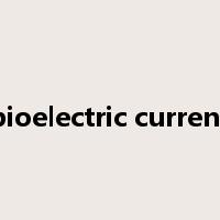 bioelectric current是什么意思