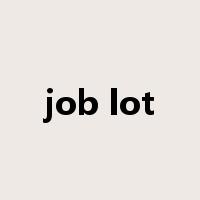 job lot是什么意思