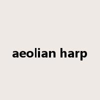aeolian harp是什么意思