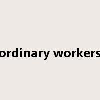 ordinary workers是什么意思
