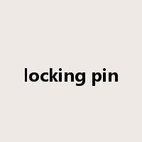 locking pin是什么意思
