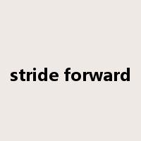 stride forward是什么意思