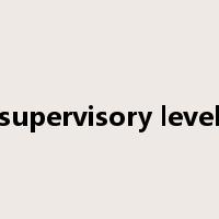 supervisory level是什么意思