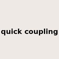 quick coupling是什么意思