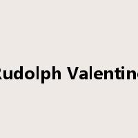 Rudolph Valentino是什么意思