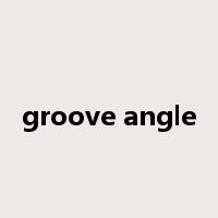 groove angle是什么意思