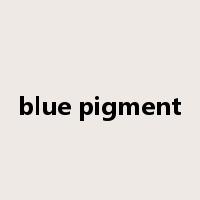 blue pigment是什么意思