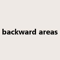 backward areas是什么意思