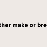 either make or break是什么意思