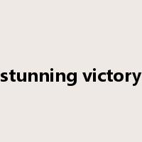 stunning victory是什么意思