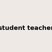 student teacher是什么意思