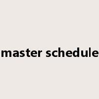 master schedule是什么意思