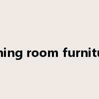 Dining room furniture是什么意思