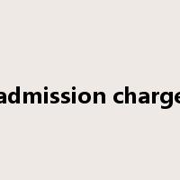 admission charge是什么意思