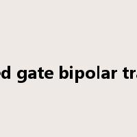 insulated gate bipolar transistor是什么意思