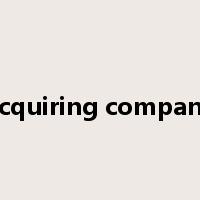 acquiring company是什么意思