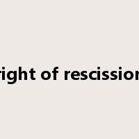 right of rescission是什么意思