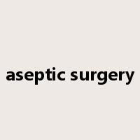 aseptic surgery是什么意思