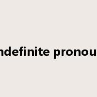 indefinite pronoun是什么意思