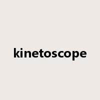 kinetoscope是什么意思
