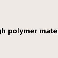 high polymer material是什么意思