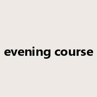 evening course是什么意思