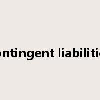 contingent liabilities是什么意思