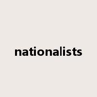 nationalists是什么意思