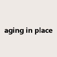 aging in place是什么意思