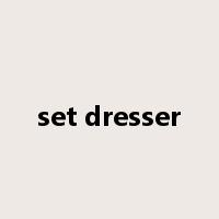 set dresser是什么意思