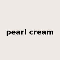 pearl cream是什么意思