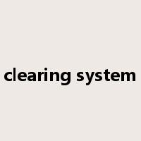 clearing system是什么意思
