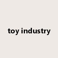 toy industry是什么意思
