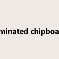 laminated chipboard是什么意思