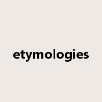etymologies是什么意思