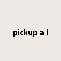 pickup all是什么意思