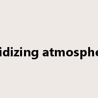 oxidizing atmosphere是什么意思