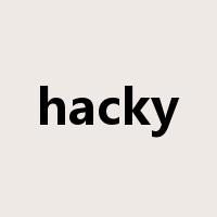 hacky是什么意思