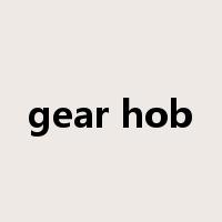 gear hob是什么意思