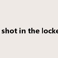 a shot in the locker是什么意思