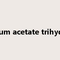 Sodium acetate trihydrate是什么意思