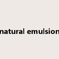 natural emulsion是什么意思